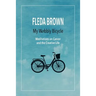 My Wobbly Bicycle: Meditations on Cancer and the Creative Life