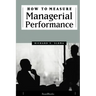 How to Measure Managerial Performance