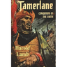Tamerlane: Conqueror of the Earth