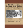 Bootleggers, Booze, and Busts: Prohibition in Kern County, 1919-1933