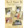 As I Saw It: A Sighted Daughter's Memoir of Growing Up With Blind Parents