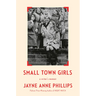 Small Town Girls: A Writer's Memoir