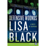 Defensive Wounds: A Novel of Suspense