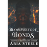 Blood Before Bonds: Loyalty over everything... until the game changes.