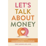 Let's Talk about Money: Low-Conflict Conversations for Couples