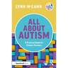 All About Autism: A Practical Guide for Primary Teachers