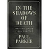 In the Shadows of Death: Writing Life's Final Chapter