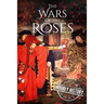 Wars of the Roses: A History From Beginning to End