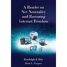 A Reader on Net Neutrality and Restoring Internet Freedom