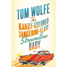 The Kandy-Kolored Tangerine-Flake Streamline Baby
