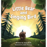 Little Bear and Singing Bird