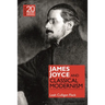 James Joyce and Classical Modernism