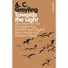 Towards the Light: The Story of the Struggles for Liberty and Rights That Made the Modern West