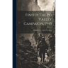 Finito! The Po Valley Campaign, 1945