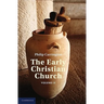 The Early Christian Church: Volume 2, the Second Christian Century