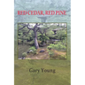 Red Cedar, Red Pine
