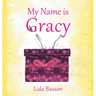 My Name is Gracy