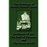 The Writings of Austin Osman Spare: Anathema of Zos, The Book of Pleasure, and The Focus of Life