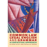Common Law Legal English and Grammar: A Contextual Approach