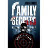 Family Secrets: Deathbed Confessions of a Mob Boss