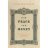 For Peace and Money: French and British Finance in the Service of Tsars and Commissars