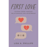 First Love: Guiding Teens Through Relationships and Heartbreak