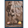 I, Soldier: A Voice from the American Civil War