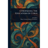 Cyropaedia: The Education of Cyrus