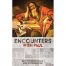 Encounters with Paul