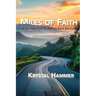 Miles of Faith: A Journey from Broken to Bold Service