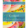 Cookies!: 60 Super #Delish Cookie Recipes