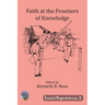 Faith at the Frontiers of Knowledge