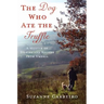The Dog Who Ate the Truffle: A Memoir of Stories and Recipes from Umbria