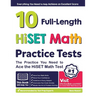 10 Full Length HiSET Math Practice Tests: The Practice You Need to Ace the HiSET Math Test