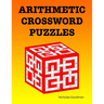 Arithmetic Crossword Puzzles: A fun math book