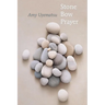 Stone Bow Prayer
