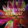 Surviving Assault: Words that Rock & Quiet & Tell the Truth - Resource for the Living