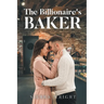 The Billionaire's Baker
