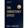 The Consistency Effect: How to Turn Reliable Actions into Remarkable Results