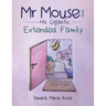 Mr Mouse and His Gigantic Extended Family