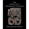 The Benin City Pilgrimage Stations