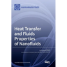 Heat Transfer and Fluids Properties of Nanofluids