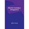 Martin Conisby's Vengeance