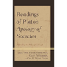 Readings of Plato's Apology of Socrates: Defending the Philosophical Life