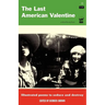 The Last American Valentine: Illustrated Poems to Seduce and Destroy