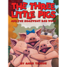The Three Little Pigs and the Somewhat Bad Wolf