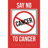 Say No to Cancer