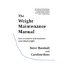 The Weight Maintenance Manual: How to achieve and maintain your ideal weight