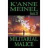 Militarial Malice