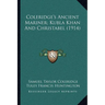 Coleridge's Ancient Mariner; Kubla Khan And Christabel (1914)